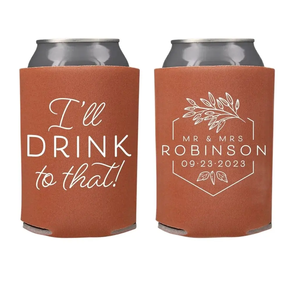 I'll Drink to That - Wedding Can Cooler #203R - Custom - Wedding Favors, Beverage Insulators, Beer Hugger, Wedding Favor, Beer H