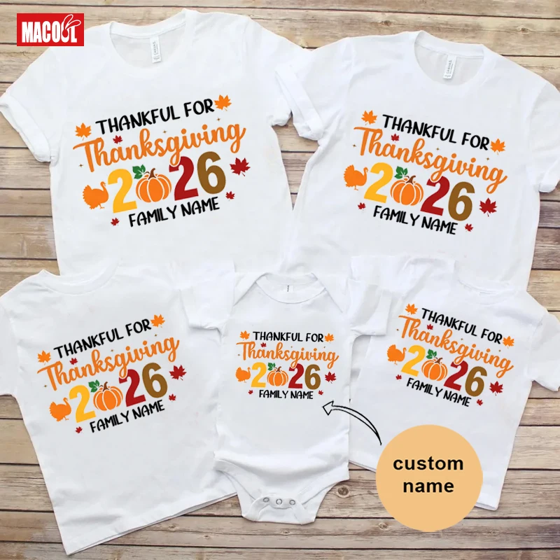 Custom Family Name 2026 Thanksgiving Matching Shirts Thankful for Family T‑shir Kids Baby Bodysuit Fall Autumn Family Outfits