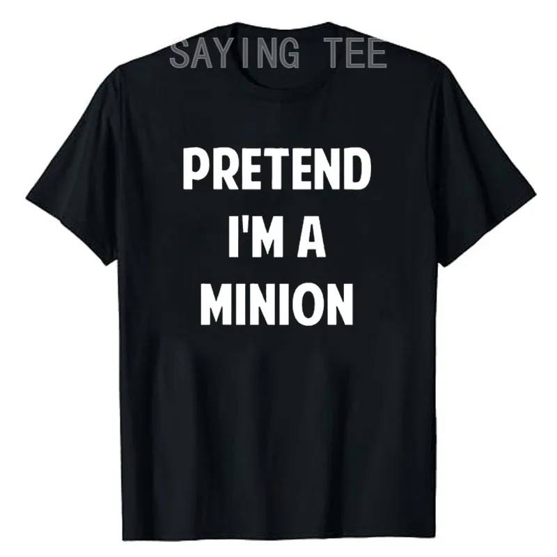 Pretend I'm A Minion Costume Party Funny Halloween Minion T-Shirt Gift Letters Printed Saying Tee Fashion Short Sleeve Blouses