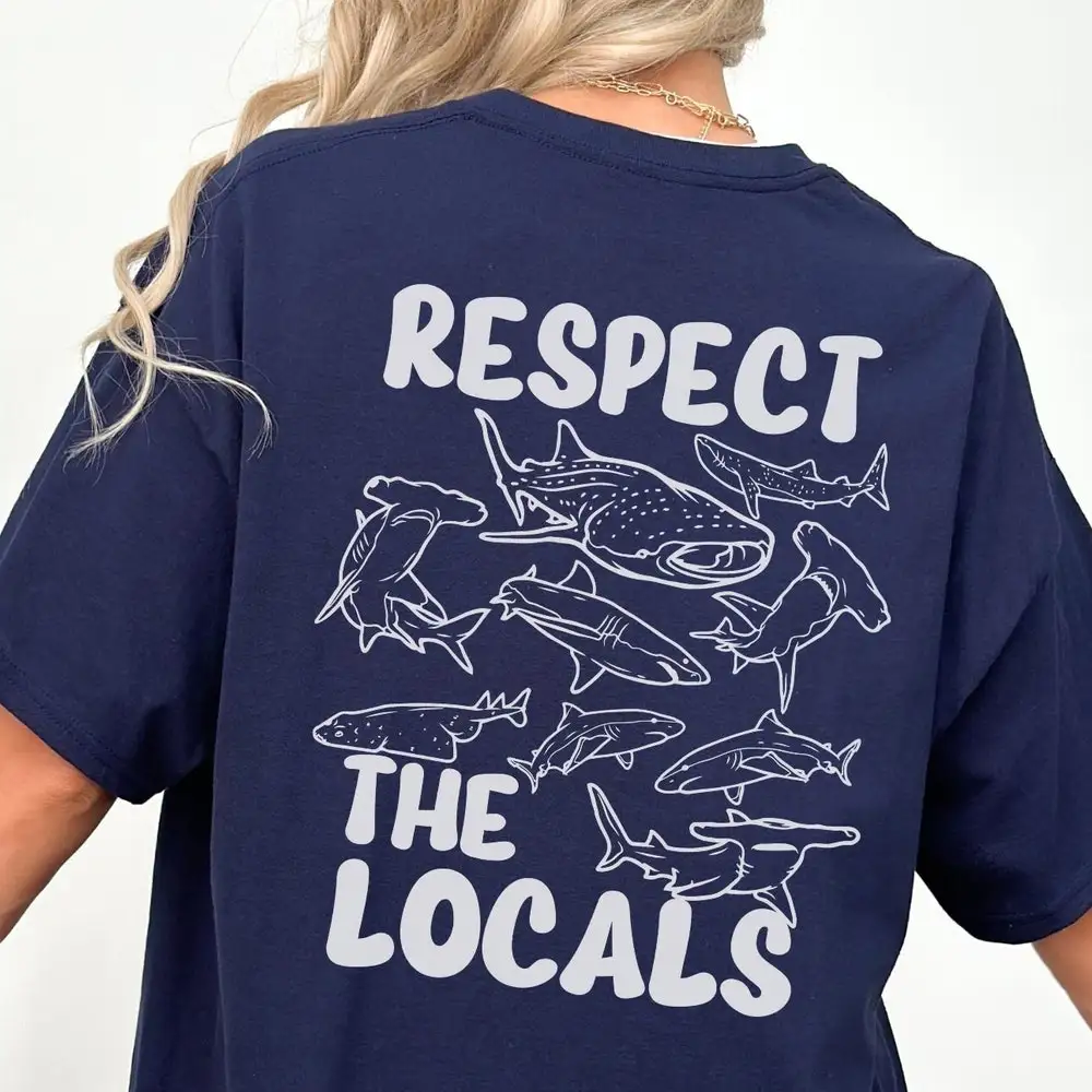 Respect The Locals T Shirt For Shark Lover Summer Beach Protect Ocean Whale Save Sharks Surf Surfing Scuba