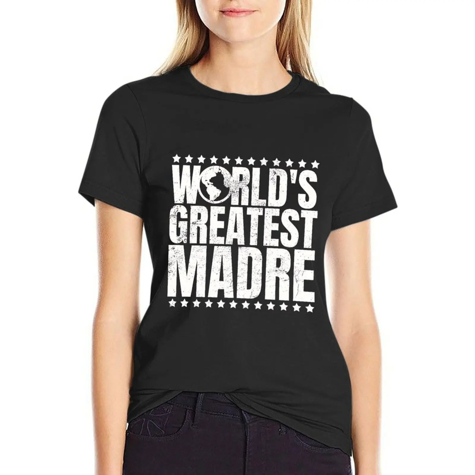 World's Greatest Madre for Latina/Hispanic Moms T-Shirt customizeds new edition plain cat shirts for Women