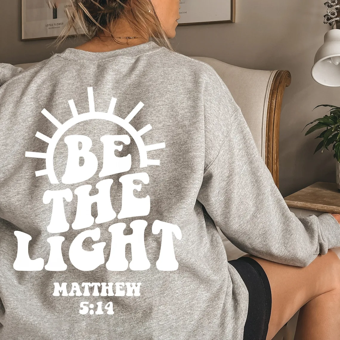 Be The Light Sweatshirt Gift For Christians Mathew 5:14 Sweatshirt Bible Verse Sweater Religious Hoodie Faith Outfit Church