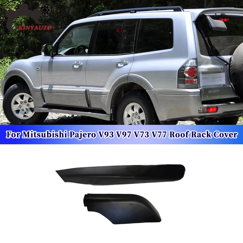 

For Mitsubishi Pajero V93 V97 V73 V77 Roof Rack Cover Roof Rail End Cover Panel Cap