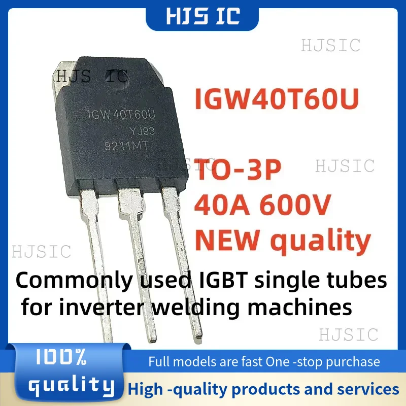 5~10PCS/ NEW 100% quality IGW40T60U IGW40T60 40T60U TO-3P 40A 600V Commonly used IGBT single tubes for inverter welding machines