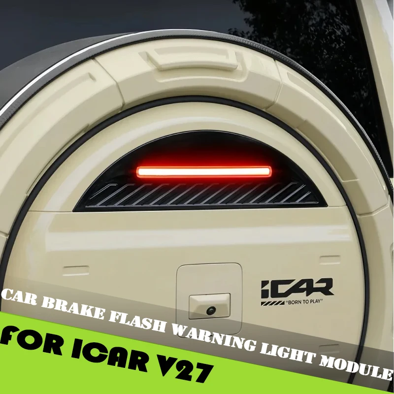 Car Rear Tailgate Spare Tire Brake Flash Warning Light Module Suitable for Chery ICAR V27 2026 Modified Car Exterior Accessories