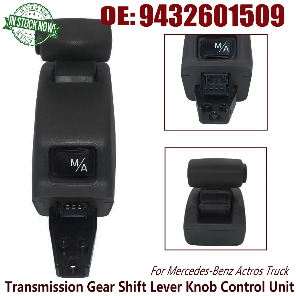 

9432601509 4331550030 A9432601509 For Mercedes-Benz Actror Truck LHD Transmission Gear Shift Lever Knob Control Unit