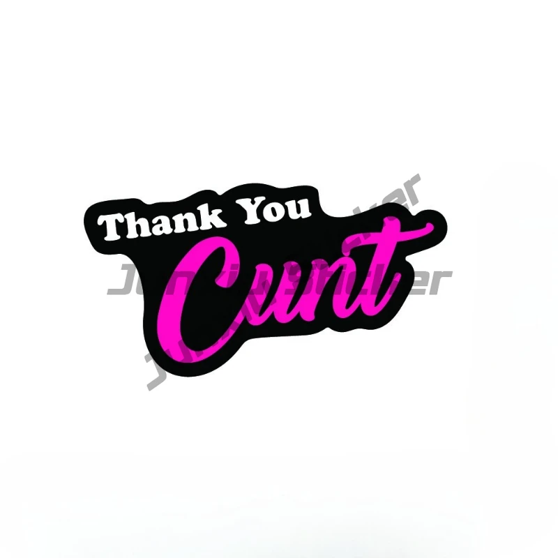 

Thank You C*nt Sticker - AUSSIE Car Boat FUNNY Decal