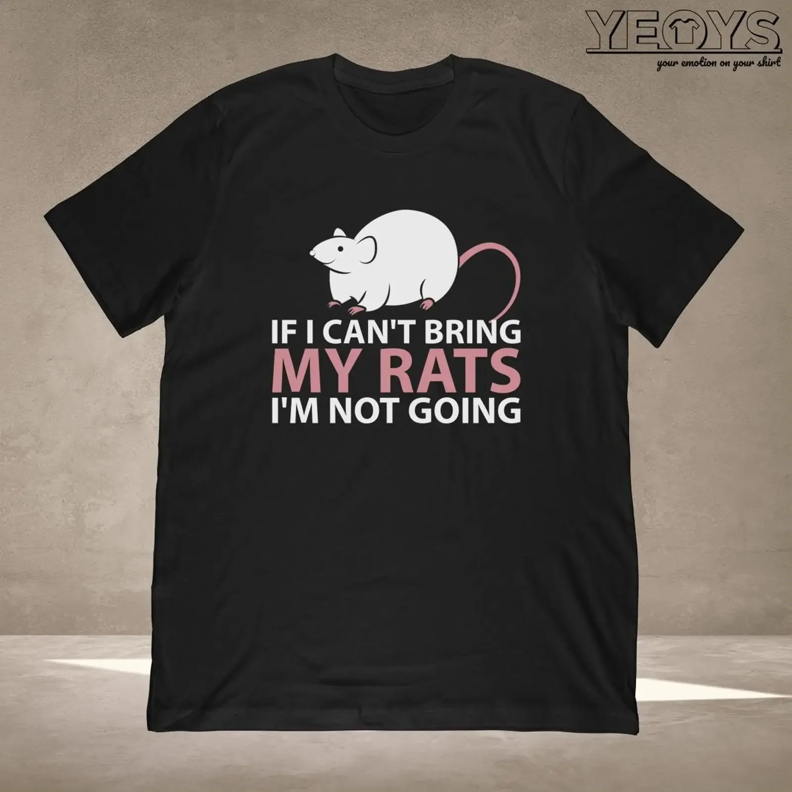 If I Can't Bring My Rats I'm Not Going T Shirt Rat Dad for Rodent Mouse Lover Mug vintage Washed Breathable fashion