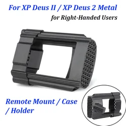 Right-Handed RC Remote Mount / Case / Holder For XP Deus II / XP Deus 2 Metal RC Detector Remote Control