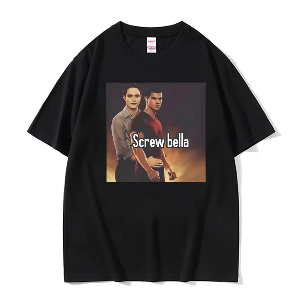 Screw Bella Twilight Saga Funny Meme Graphic Women T-shirt Vintage Fashion Men Tee Tops Classic T Shirt Summer Women's Clothing