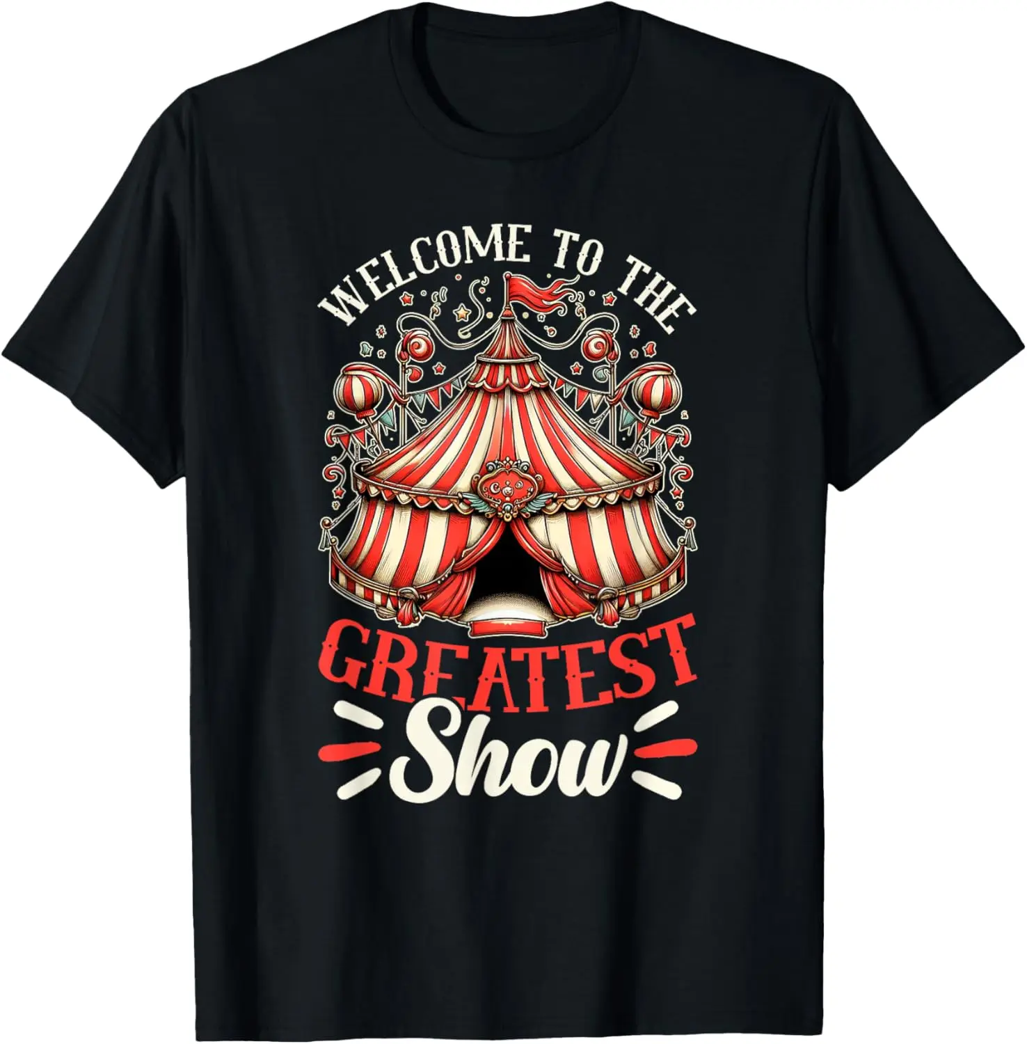 Welcome To The Greatest Show Circus Staff Carnival Clown T-Shirt