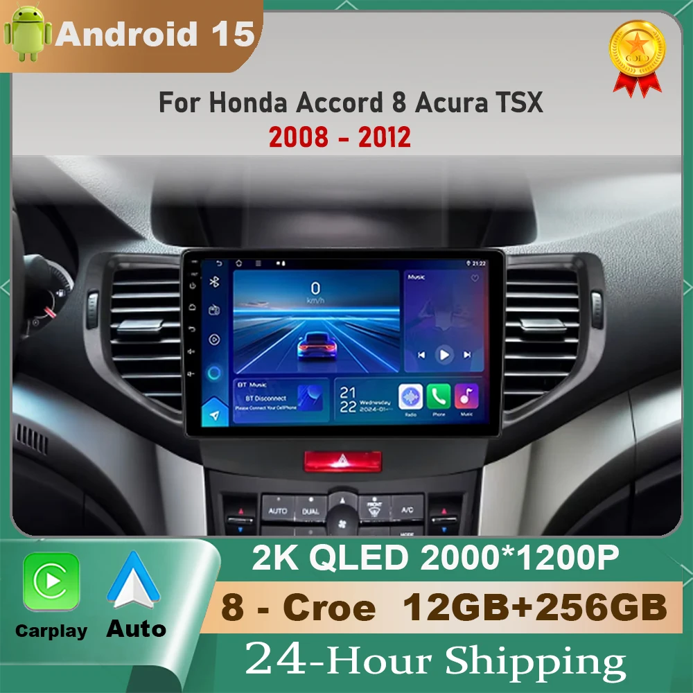 

Android 15 4G WIFI Carplay for Honda Accord 8 Acura TSX 2008 2009 2010 2011 2012 Car radio Multimedia Video player QLED Stereo
