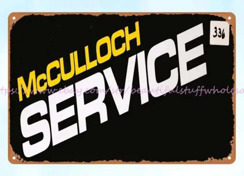 McCulloch Service Chainsaw metal tin sign garage shop wall decor