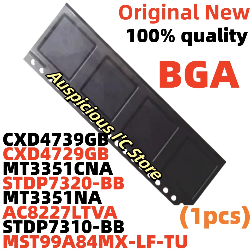 

100% New AC8227LTVA STDP7310-BB STDP7320-BB CXD4729GB CXD4739GB MT3351NA MT3351CNA BFTH BFTL MST99A84MX-LF-TU BGA