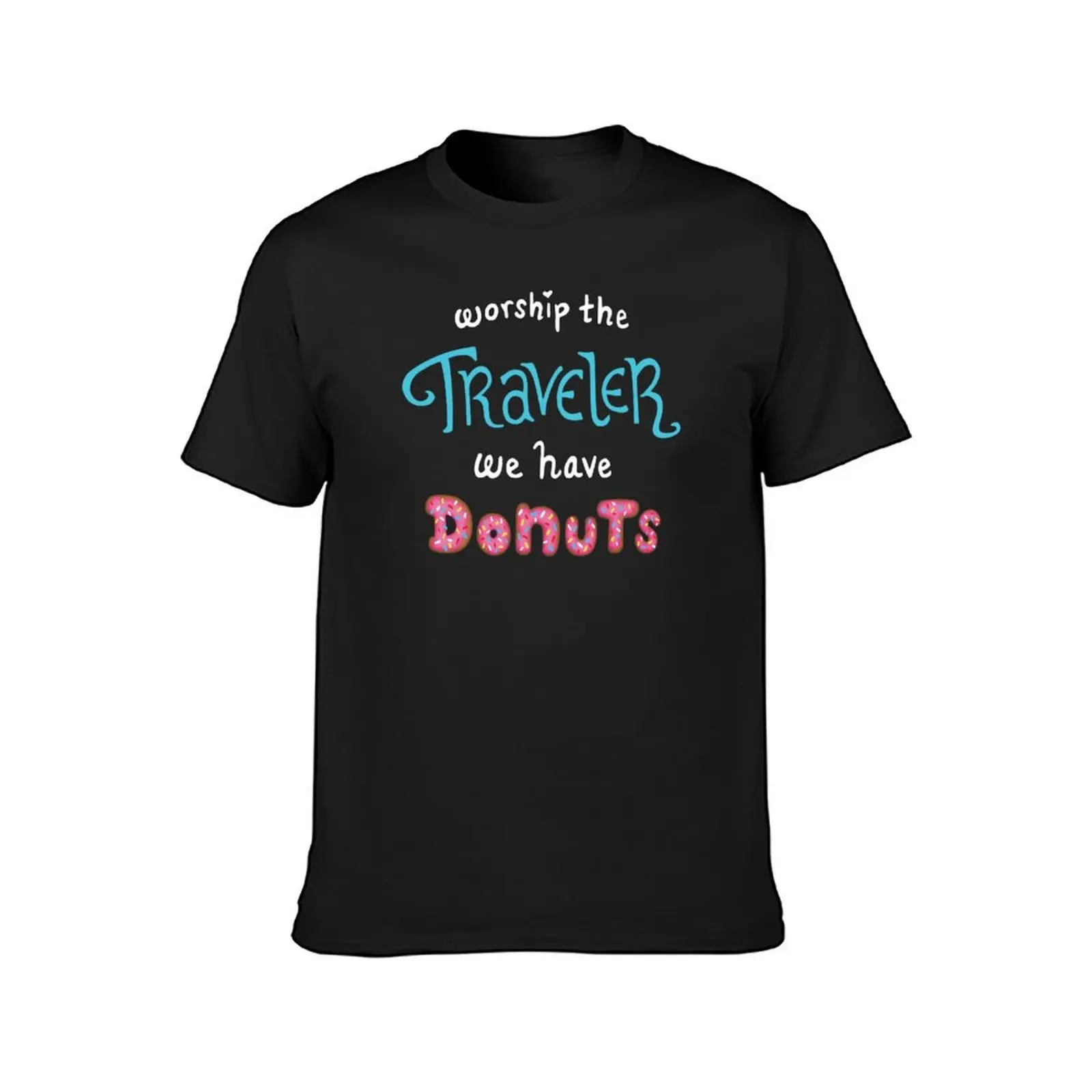 Worship the Traveler, We Have Donuts T-Shirt customs tees oversized t shirts for men