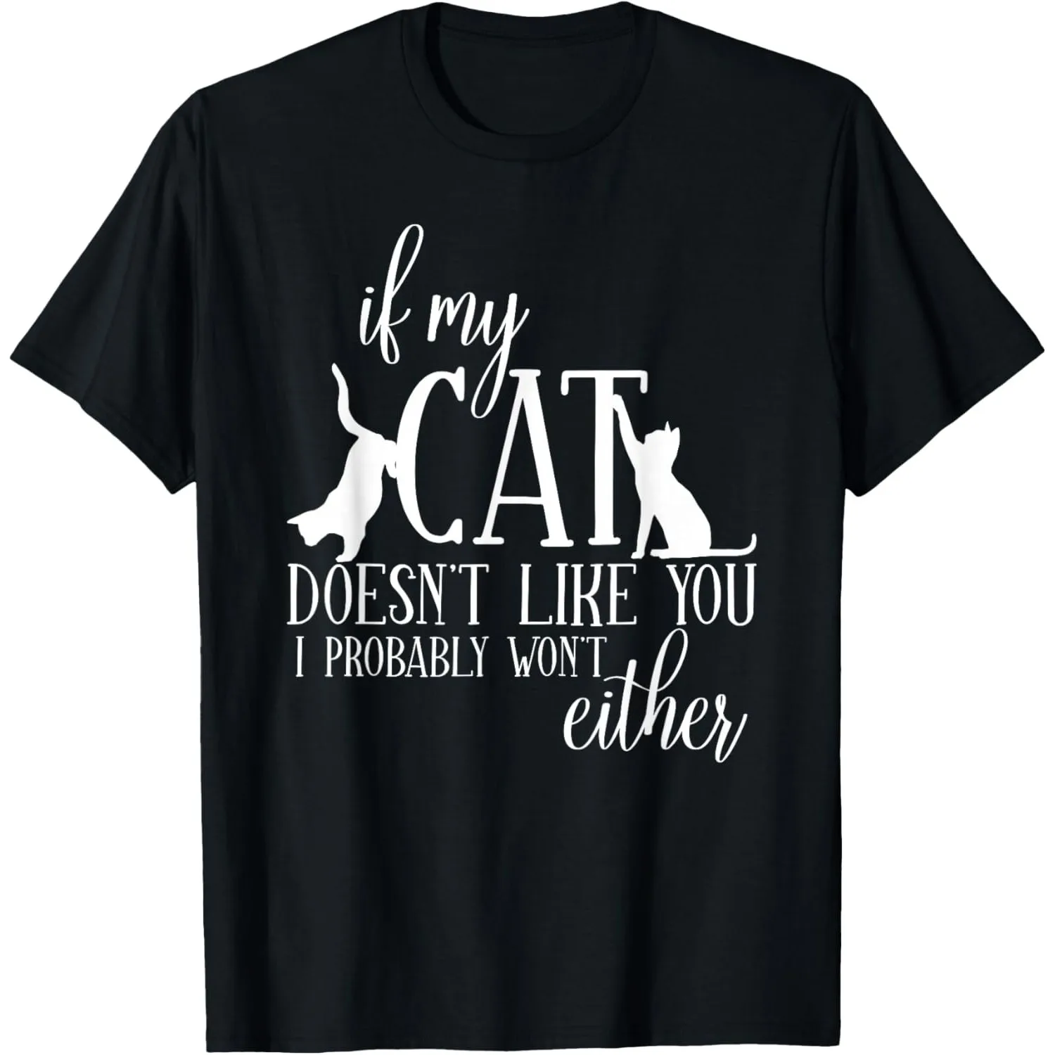 Funny Cat Doesn't Like You Graphic Tee For Men Cat Lovers Casual Short Sleeve T-Shirt