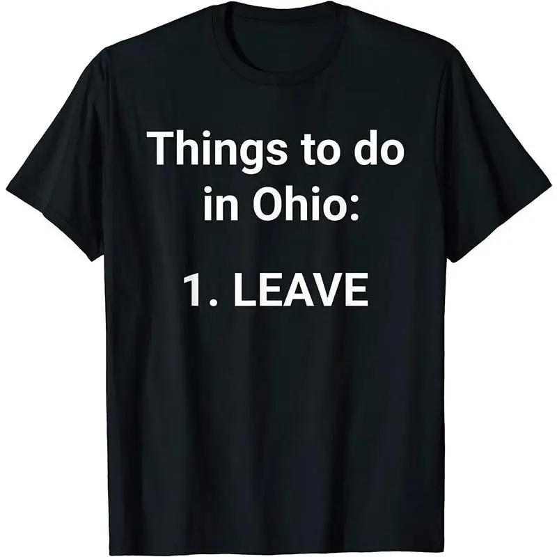 

Sarcastic Ohio Slogan T-shirt for Him Her Things to Do in Ohio Leave Print Tee Casual Top