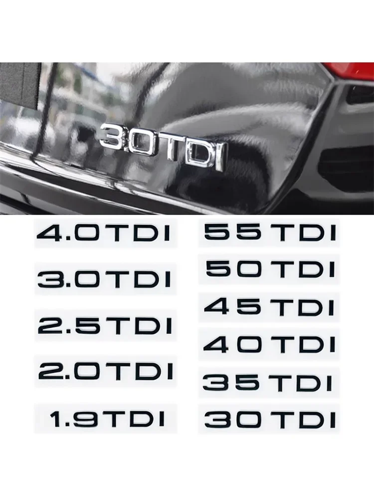 

3D ABS Letters 2.0TDI 2.5TDI 3.0TDI 35TDI 40TDI 45TDI 50TDI Emblem for Audi A1 A3 A4 A5 A6 A7 A8 Q2 Q3 Q5 Q7 Car Trunk Sticker