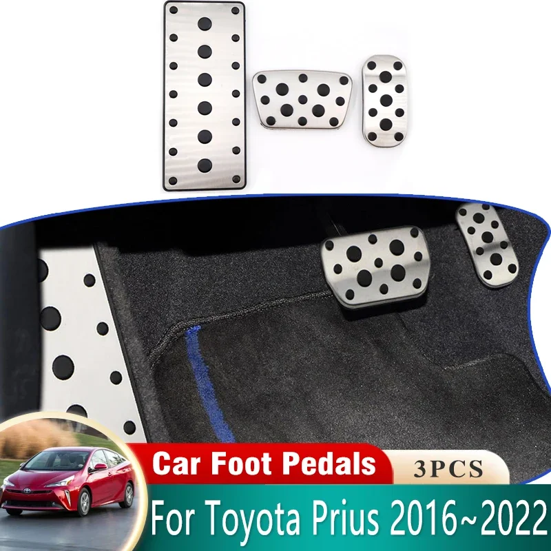 

For Toyota Prius XW50 2016 2017 2018~2022 Car Pedals Stainless Steel Brake Non-slip No Drilling Restfoot Pedals Pads Acessories