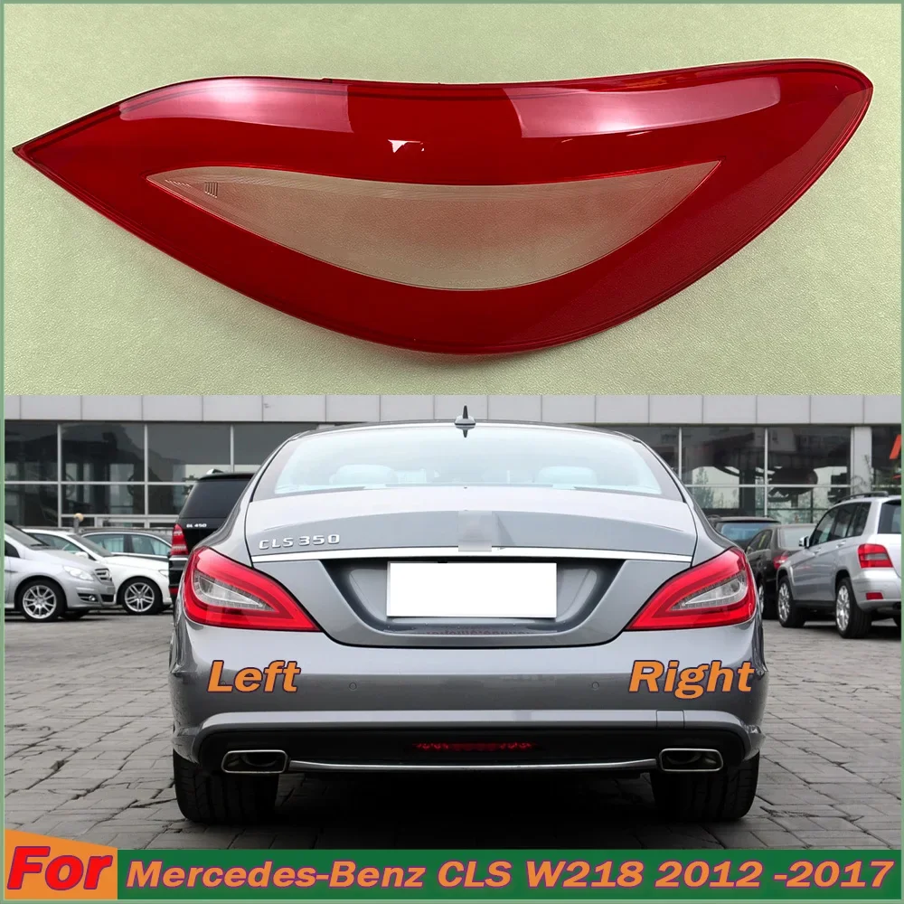 

For Mercedes-Benz CLS W218 2012-2017 Outside Taillight Shell Rear Signal Parking Lights Cover Replace The Original Lampshade