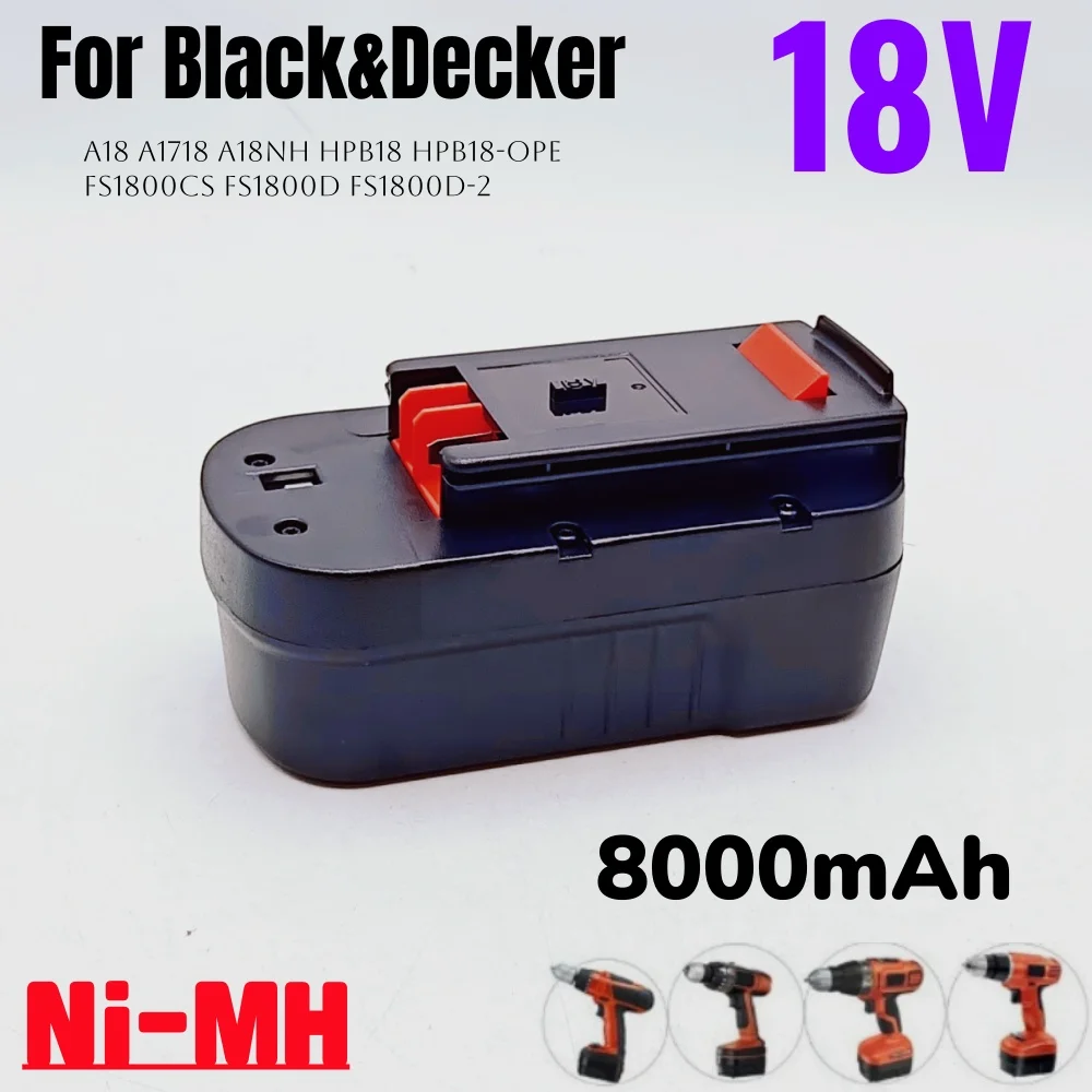 Аккумулятор для электроинструмента Black & Decker 18 В 8000 мАч A18 A1718 A18NH HPB18 HPB18-OPE FS1800CS FS1800D FS1800D-2 FS1800ID