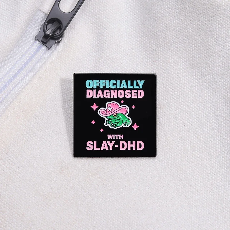 Officially Diagnosed With Slay-Dhd Enamel Pins Creative Pink Cap Frog Metal Brooch Backpack Lapel Badge Jewelry Friends Gifts