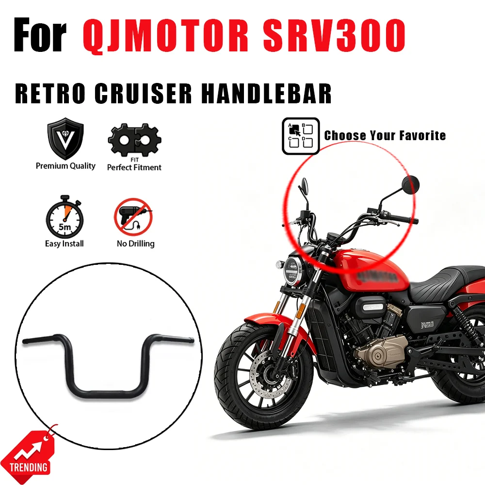 For QJMOTOR SRV300 SRV 300 Flash 300S Motorcycle Handlebar High Rise Retro Cruiser Handle Bars Modified Automatic Accessories