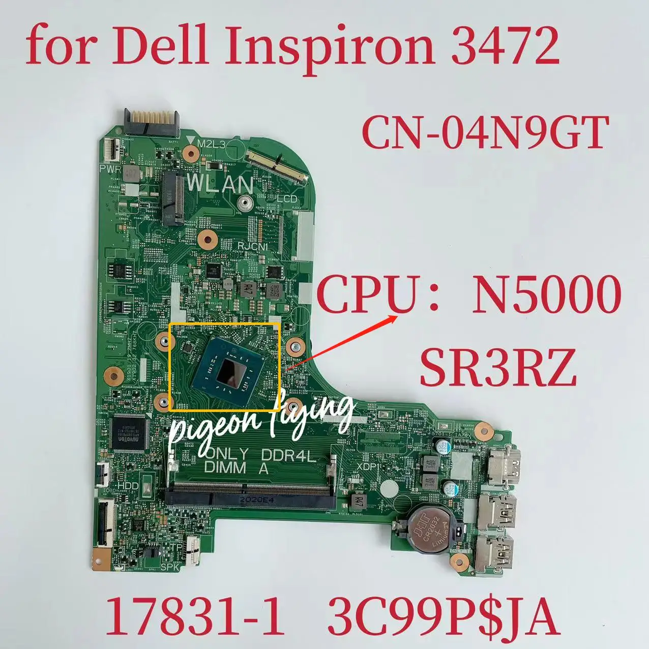 For DELL Inspiron 3472 Laptop Motherboard CPU: N5000 SR3RZ CN-04N9GT 04N9GT 17831-1 Mainboard 3C99P$JA DDR4 100% Test OK