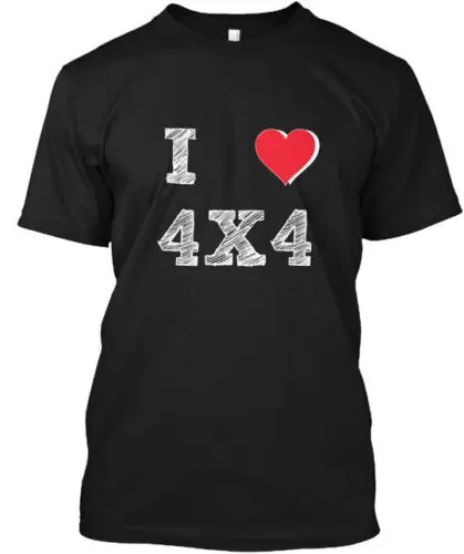 

I Love 4x4 T-Shirt Made in the USA Size S to 5XL