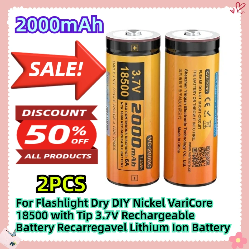 

2PCS 2000mAh For Flashlight Dry DIY Nickel VariCore 18500 with Tip 3.7V Rechargeable Battery Recarregavel Lithium Ion Battery