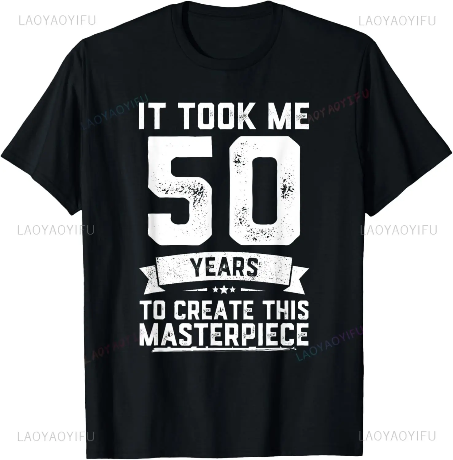 Funny 50 Years Old To Create This Masterpiece Joke Vintage Graphic Printed Man T-Shirt Hip Hop Streetwear Summer Style Women Tee