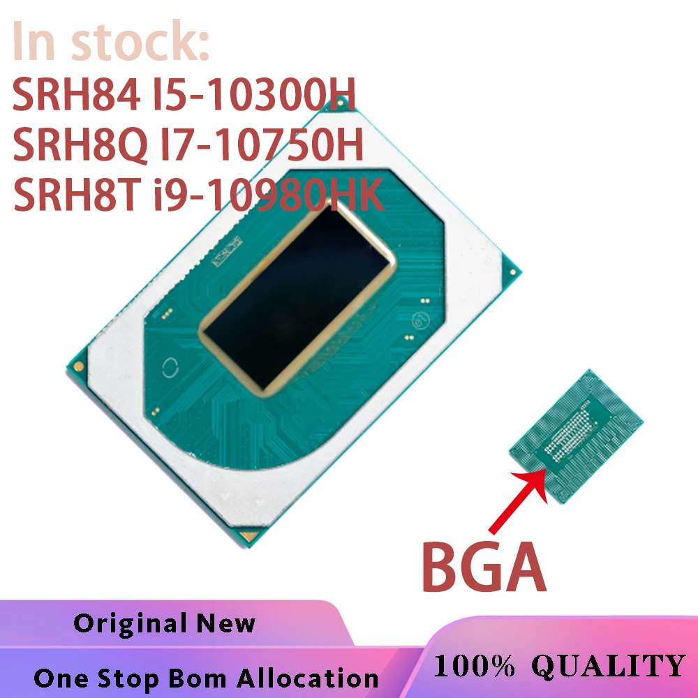 

100% New SRH84 I5-10300H SRH8Q I7-10750H SRH8T i9-10980HK BGA Chipset