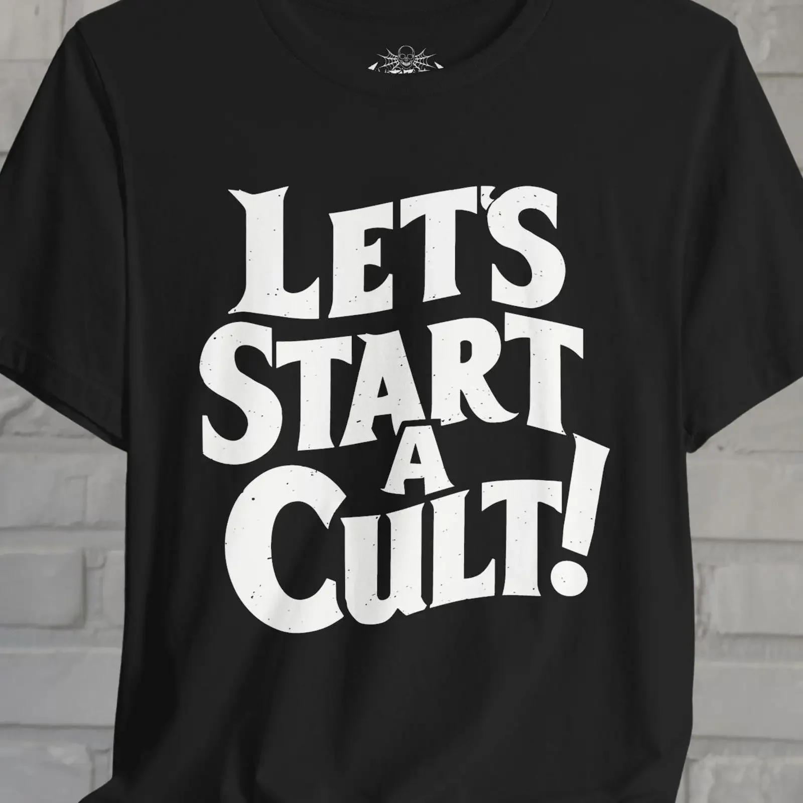 Let's Start A Cult Funny Dark Humor T Shirt Punk Goth Gothic Edgy Slogan Alternative Comedy Top Unique Casual Apparel vintage