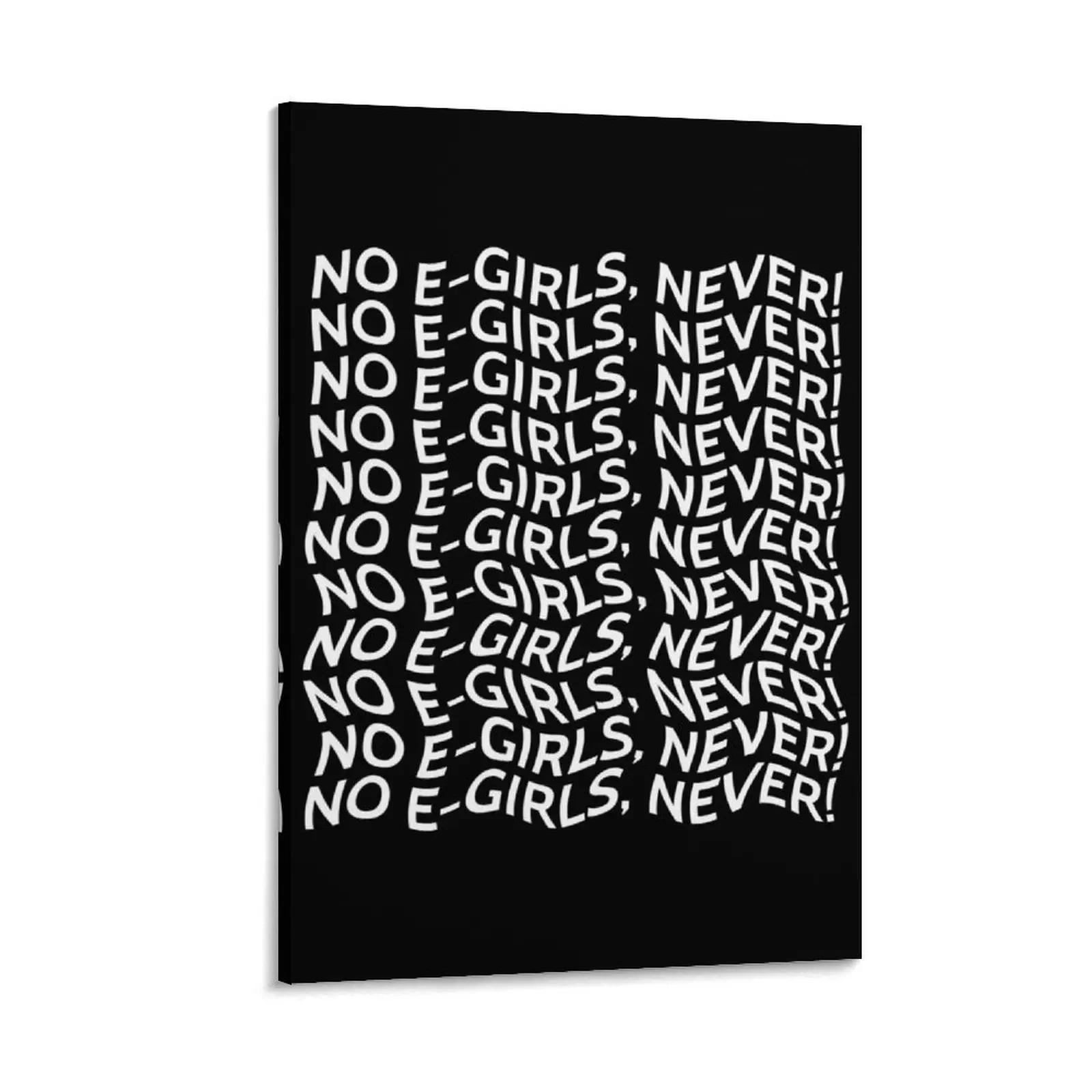 

No e-girls, never! Typography Canvas Painting room decorations for girls decorative pictures for the room