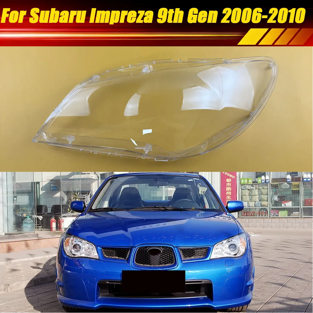 

Для Subaru Impreza 9-го поколения 2006-2010: Запасные части для автомобиля, крышка фары, передняя линза фары, корпус фары