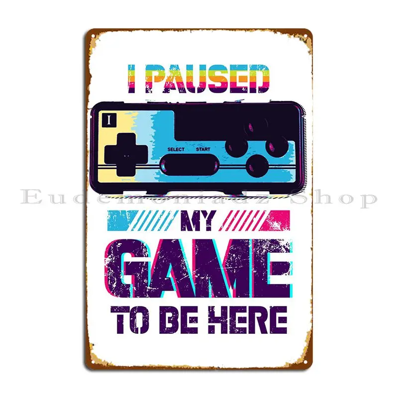 Я остановился на игре, чтобы быть здесь, металлический постер с табличкой, кинотеатр на заказ, Классическая барная пещера, вечерние, жестяной постер с знаком