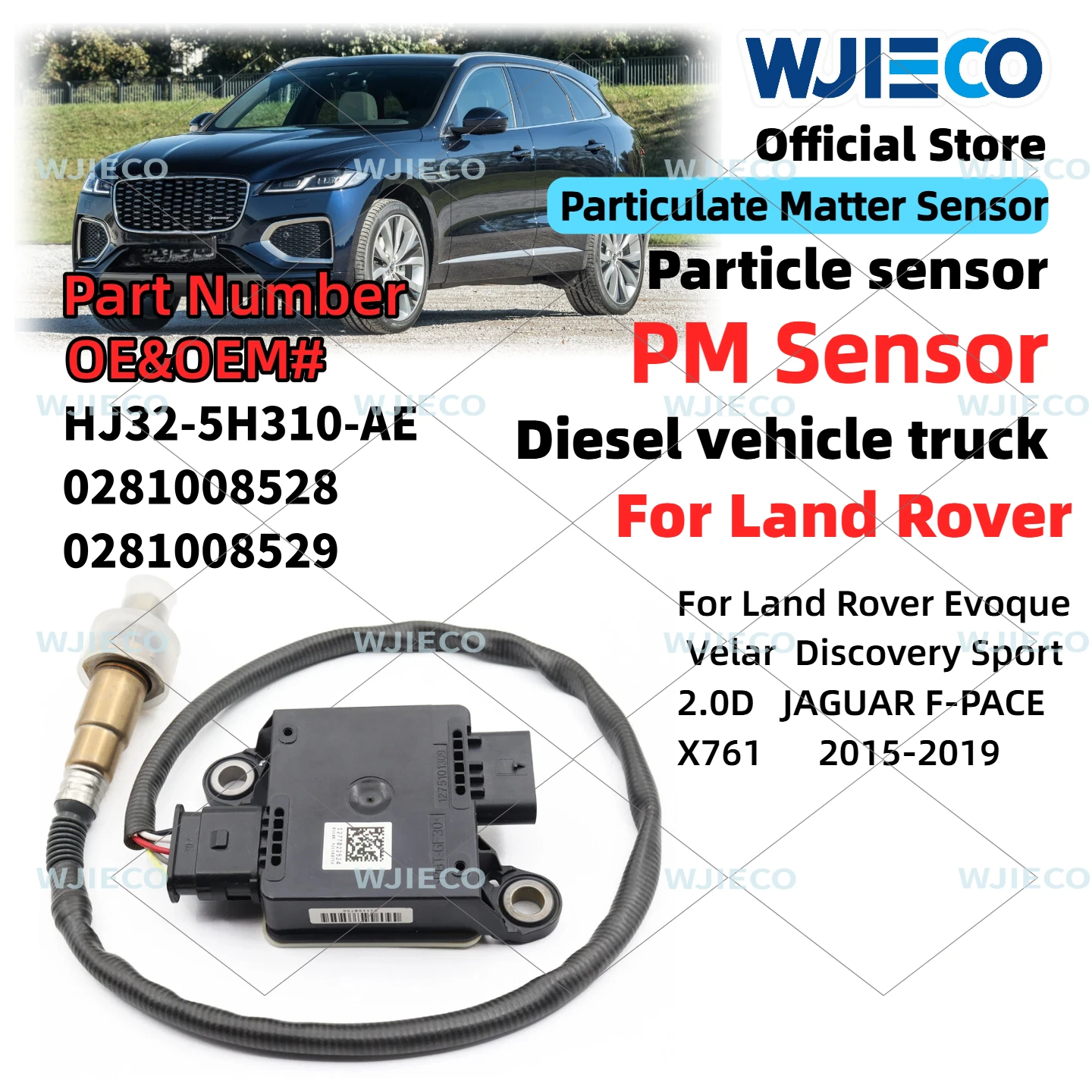 

Датчик твердых частиц HJ32-5H310-AE WJIECO для Land Rover Evoque, Velar, Discovery Sport 2.0D 2015-2019, 0281008528, 0281008529 PM
