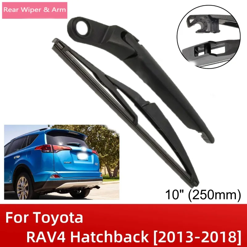 

10" 250mm Rear Wiper Blade & Arm Set Kit For Toyota RAV4 Hatchback 2013-2018 Windshield Windscreen Tailgate Window Rain Brush