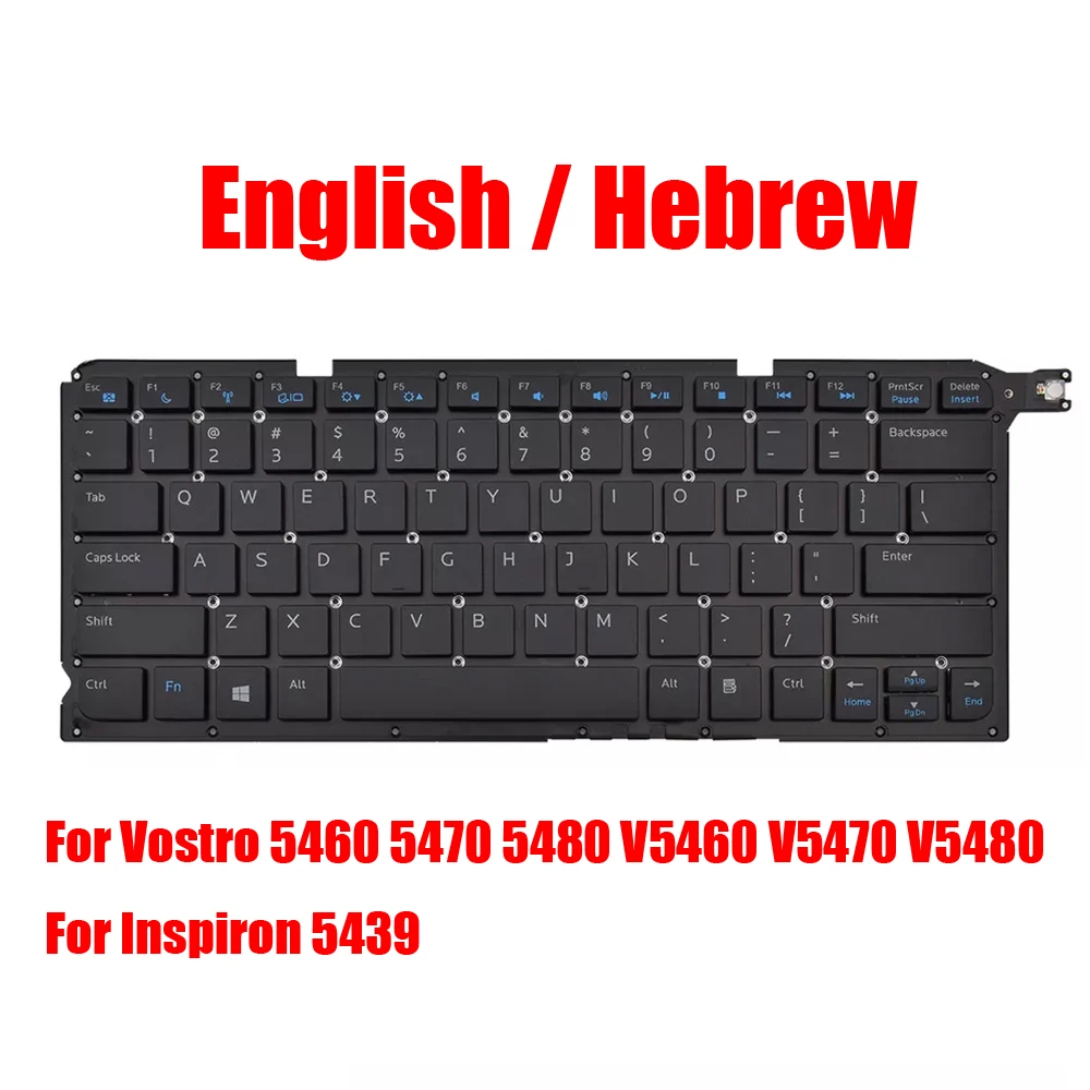 

US/Hebrew Laptop Keyboard For DELL For Vostro 5460 5470 5480 V5460 V5470 V5480 For Inspiron 5439 00Y93N 0Y93N 0K1C69 K1C69 Black