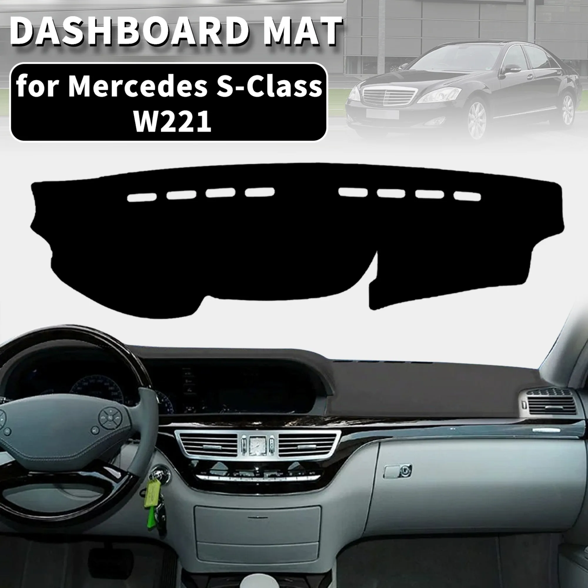 for Mercedes S-Class W221 S-Klasse 2006-2013 S CLASS Dashmat Dashboard Cover Dash Mat Anti-UV Sun Shade Carpet Pad Accessories