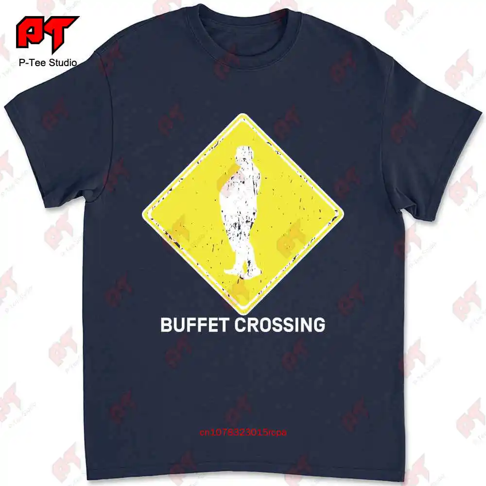 Buffet Crossing Sign T-shirt W9E4