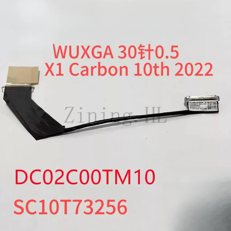 For Lenovo ThinkPad X1 Carbon 2022 gen10 gen 11 10th Screen Cable DC02C00TM10