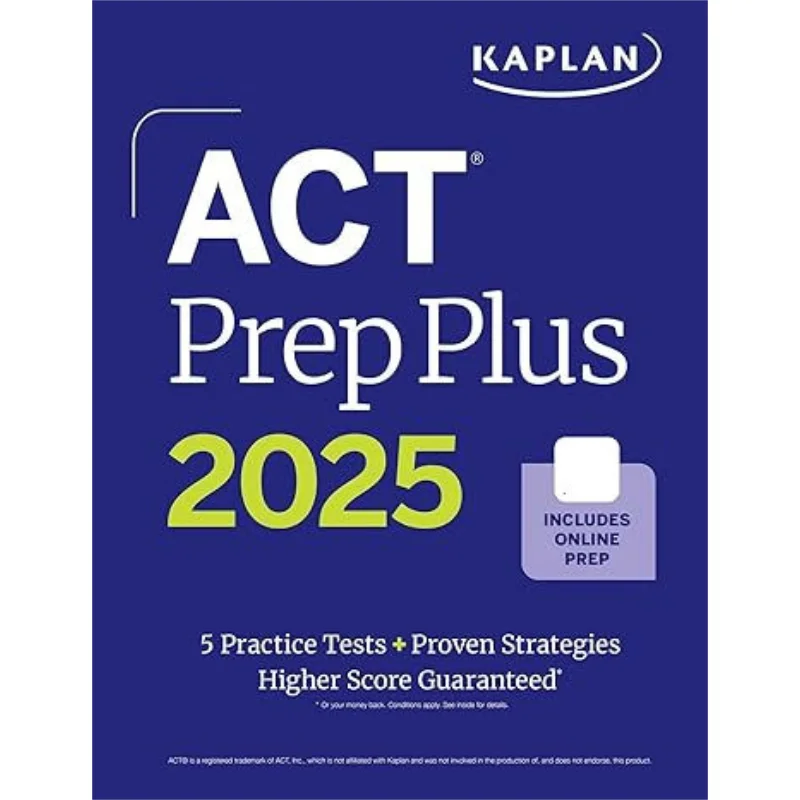 New 2025 Kaplan ACT Test Study Guide 5 Fulllength Practice Tests 100 Exercises And 1 Year Of Online Quizzes And Video Instructio