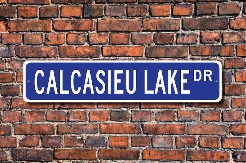 Calsasieu Lake, Calsasieu Lake sign, favorite lake, Calsasieu Lake visitor, Louisiana lake, lake fan, Custom Street Sign, Qualit