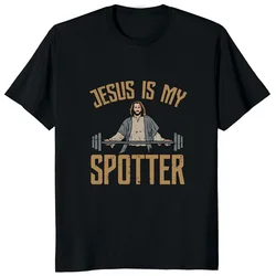 Funny Jesus Is My Spotter Printed Graphic Cotton Man T-shirt Humor Weight Lifting GYM TShirt Casual Fashion Streetwear Male Tee