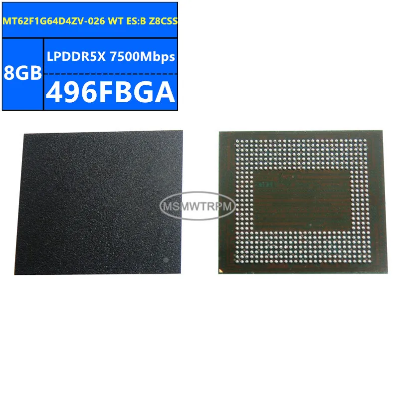 MT62F1G64D4ZV-026 WT ES:C Z8DFX MT62F1G64D4ZV-026 WT ES:B Z8CSS LPDDR5X 8GB 7500Mbps 496FBGA 64Gb 메모리 칩 IC 집적 회로