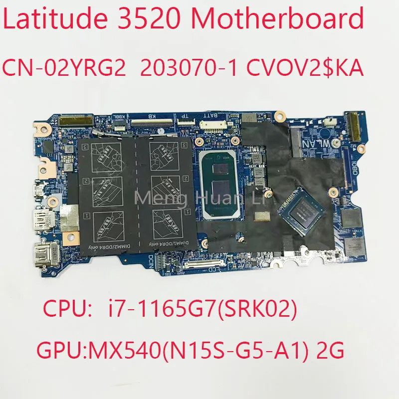 

02YRG2 3520 Motherboard 203070-1 CVOV2 CN-02YRG2 For Latitude 3520 Laptop CPU: i7-1165G7 GPU:MX540 2G 100%Test OK