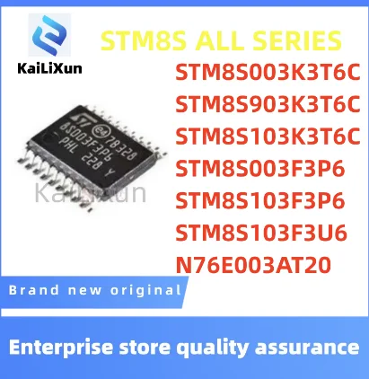 

1pcs/lot NEW STM8S003F3P6 STM8S003K3T6C STM8S903K3T6C STM8S103K3T6C STM8S103F3P6 STM8S103F3U6 STM8S003F3U6TR N76E003AT20 MCU