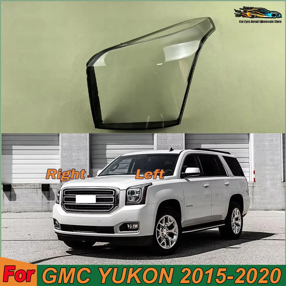 

Transparent Headlight Cover For GMC YUKON 2015 2016 2017 2018 2019 2020 Lampshade Lamp Lens Shell Headlamp Housing Plexiglass