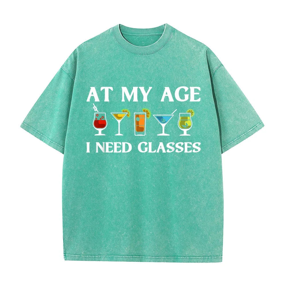 Funny At My Age I Need Glasses Gift Cool Cocktail Glass Joke T-Shirt Camisetas Oversize Magliette Uomo Firmate ماركات Men Shirt